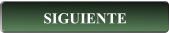 SIGUIENTE