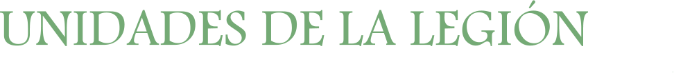 UNIDADES DE LA LEGIÓN legión