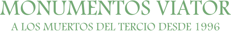 MONUMENTOS VIATOR A LOS MUERTOS DEL TERCIO DESDE 1996